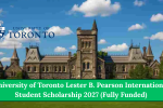 University of Toronto Lester B. Pearson International Student Scholarship 2027 (Fully Funded)
