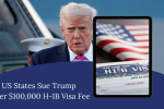 US States Sue Trump Over $100,000 H-1B Visa Fee